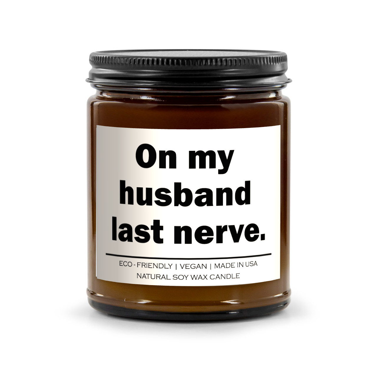 On my husband last nerve Candle