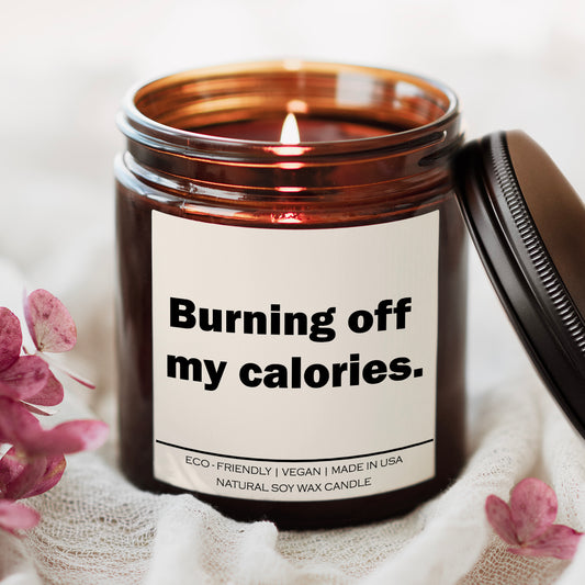 Burning Off My Calories Candle