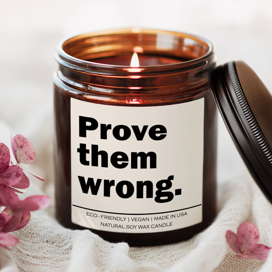 Prove them wrong Candle